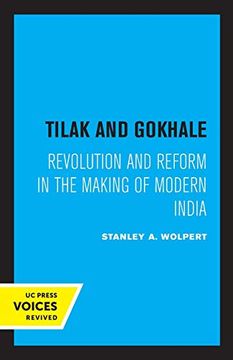 portada Tilak and Gokhale: Revolution and Reform in the Making of Modern India (in English)