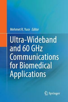 portada Ultra-Wideband and 60 Ghz Communications for Biomedical Applications (en Inglés)