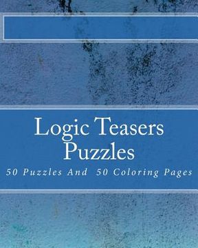 portada Logic Teasers Puzzles: 50 Puzzles And 50 Insprirational Coloring Pages (in English)