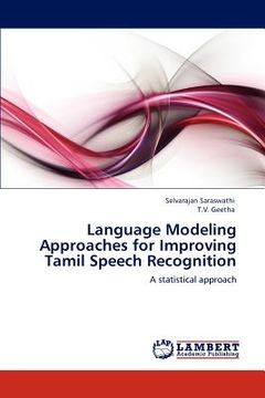 portada language modeling approaches for improving tamil speech recognition (en Inglés)