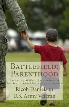 portada Battlefield: Parenthood: Parenting Within Parameters: A tactical manual for veteran parent (en Inglés)