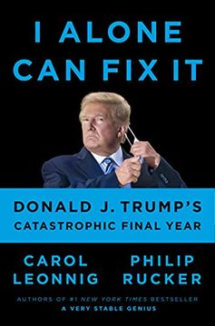 portada I Alone can fix it: Donald j. Trump'S Catastrophic Final Year (in English)
