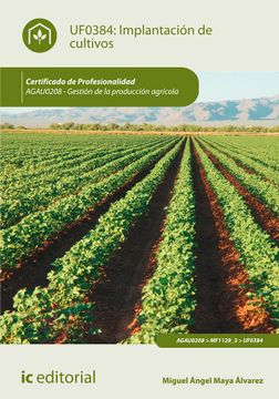 portada Implantación de Cultivos. Agau0208 - Gestión de la Producción Agrícola (in Spanish)