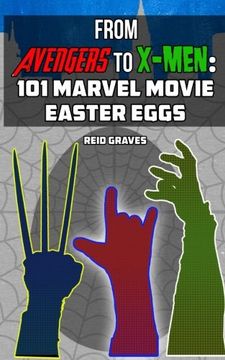 portada From Avengers to X-Men: 101 Marvel Movie Easter Eggs (en Inglés)