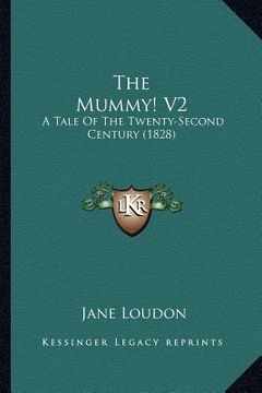 portada the mummy! v2: a tale of the twenty-second century (1828) (en Inglés)