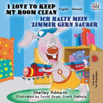 portada I Love to Keep My Room Clean Ich halte mein Zimmer gern sauber: English German Bilingual Book (en Alemán)
