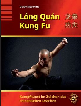 portada Lóng Quán Kung Fu: Kampfkunst im Zeichen des chinesischen Drachen (en Alemán)