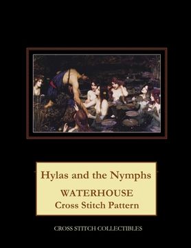 portada Hylas and the Nymphs: Waterhouse Cross Stitch Pattern (en Inglés)