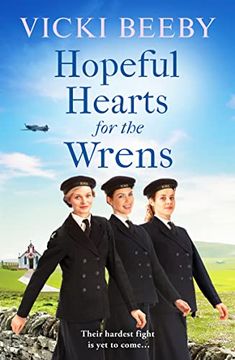 portada Hopeful Hearts for the Wrens: A Moving and Uplifting ww2 Wartime Saga: 3 (The Wrens, 3) (en Inglés)