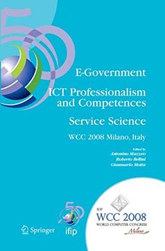 portada E-Government ict Professionalism and Competences Service Science: Ifip 20Th World Computer Congress, Industry Oriented Conferences, September 7-10,. In Information and Communication Technology) (en Inglés)