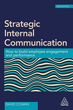 portada Strategic Internal Communication: How to Build Employee Engagement and Performance (en Inglés)
