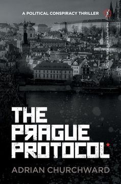 portada The Prague Protocol: A political conspiracy thriller (en Inglés)