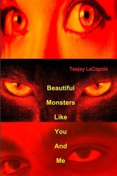 portada Beautiful Monsters Like You And Me (en Inglés)