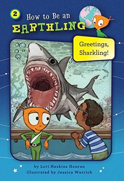portada Greetings, Sharkling! (How to Be an Earthling)