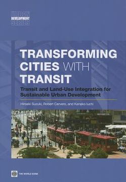 portada transforming cities with transit: transit and land-use integration for sustainable urban development (en Inglés)