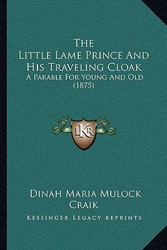 portada the little lame prince and his traveling cloak: a parable for young and old (1875)