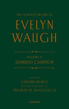 portada Complete Works of Evelyn Waugh: Edmund Campion: Volume 17 (The Complete Works of Evelyn Waugh) (en Inglés)