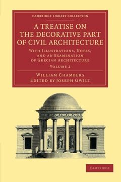 portada A Treatise on the Decorative Part of Civil Architecture: Volume 2 Paperback (Cambridge Library Collection - art and Architecture) (en Inglés)