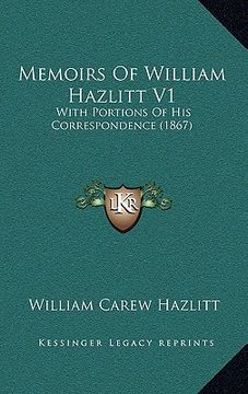 portada memoirs of william hazlitt v1: with portions of his correspondence (1867)