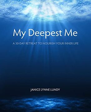 portada My Deepest me: A 30-Day Retreat to Nourish Your Inner Life (en Inglés)