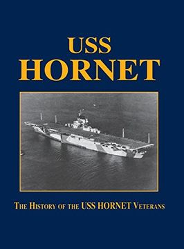 portada USS Hornet: The History of the USS Hornet Veterans