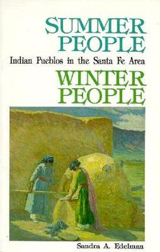 portada summer people/ winter people: a guide to pueblos in the santa fe area (en Inglés)
