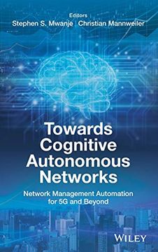 portada Towards Cognitive Autonomous Networks: Network Management Automation for 5g and Beyond (en Inglés)