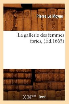 portada La Gallerie Des Femmes Fortes, (Éd.1665) (in French)