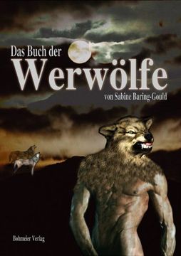 portada Das Buch der Werwölfe: Geschichte der Werwölfe in Vergangenheit und Mystik (in German)