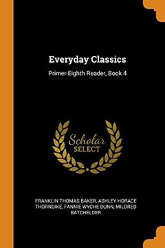 portada Everyday Classics: Primer-Eighth Reader, Book 4 (en Inglés)
