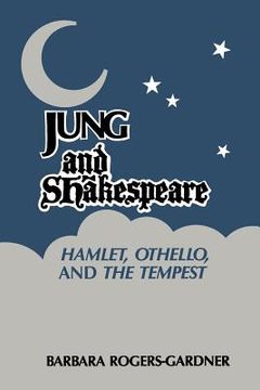 portada Jung and Shakespeare - Hamlet, Othello and the Tempest [Paperback] (in English)
