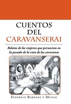 portada Cuentos del Caravanserai: Relatos de los Viajeros que Pernoctan en la Posada de la Ruta de las Caravanas