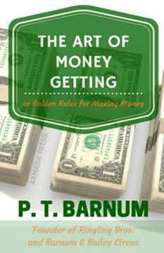 portada The Art of Money Getting: Golden Rules for Making Money (en Inglés)