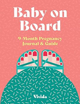 portada Baby on Board: 9 Month Pregnancy Journal & Guide (en Inglés)