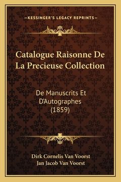 portada Catalogue Raisonne De La Precieuse Collection: De Manuscrits Et D'Autographes (1859)