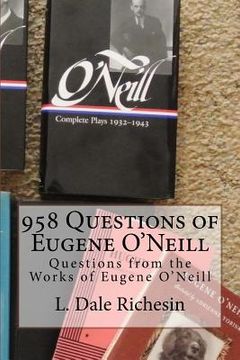 portada 958 Questions of Eugene O'Neill (en Inglés)