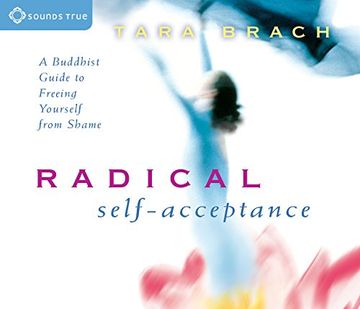 portada Radical Self-Acceptance: A Buddhist Guide to Freeing Yourself From Shame () (en Inglés)