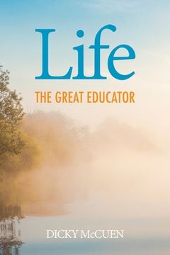 portada Life, the Great Educator (en Inglés)