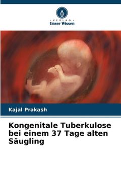 portada Kongenitale Tuberkulose bei einem 37 Tage alten Säugling (en Alemán)