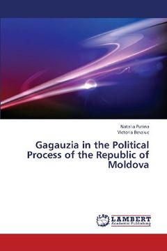 portada Gagauzia in the Political Process of the Republic of Moldova