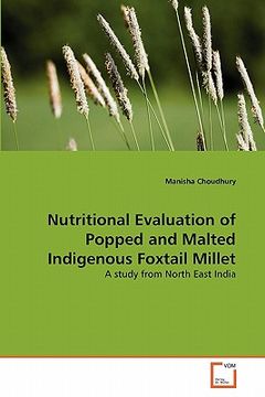 portada nutritional evaluation of popped and malted indigenous foxtail millet (en Inglés)