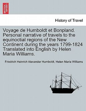 portada voyage de humboldt et bonpland. personal narrative of travels to the equinoctial regions of the new continent during the years 1799-1824 translated in (en Inglés)