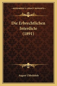 portada Die Erbrechtlichen Interdicte (1891) (en Alemán)