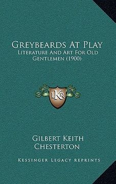 portada greybeards at play: literature and art for old gentlemen (1900)