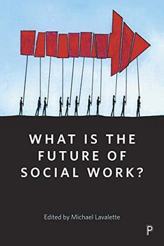 portada What is the Future of Social Work? A Handbook for Positive Action (en Inglés)