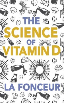 portada The Science of Vitamin D: Everything You Need to Know About Vitamin D