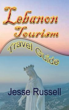 portada Lebanon Tourism: Travel Guide (en Inglés)