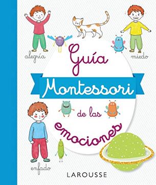 portada Guía Montessori de las Emociones (Larousse - Infantil