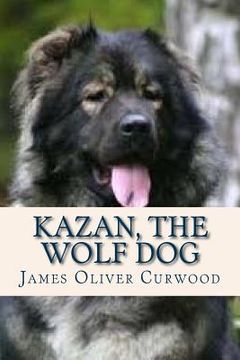 portada Kazan the Wolf Dog
