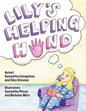 portada Lily's Helping Hand - Italian: The book was written by FIRST Team 1676, The Pascack Pi-oneers to inspire children to love science, technology, engine (en Italiano)